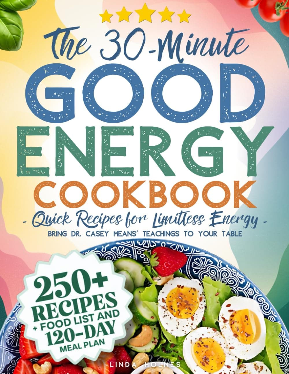 The 30-Minute Good Energy Cookbook
